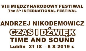 Festiwal Andrzej Nikodemowicz – czas i dźwięk 2019