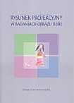 Rysunek projekcyjny w badaniach obrazu siebie