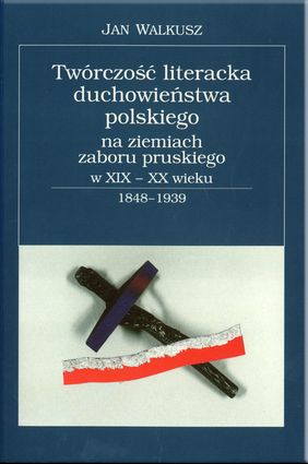 Twórczość literacka duchowieństwa polskiego...