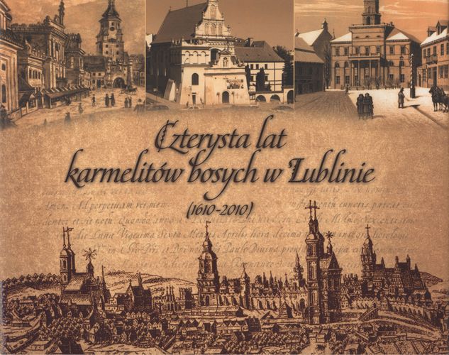 Czterysta lat karmelitów bosych w Lublinie