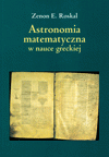 Astronomia matematyczna w nauce greckiej. Metodologiczne studium historyczno-przyrodnicze