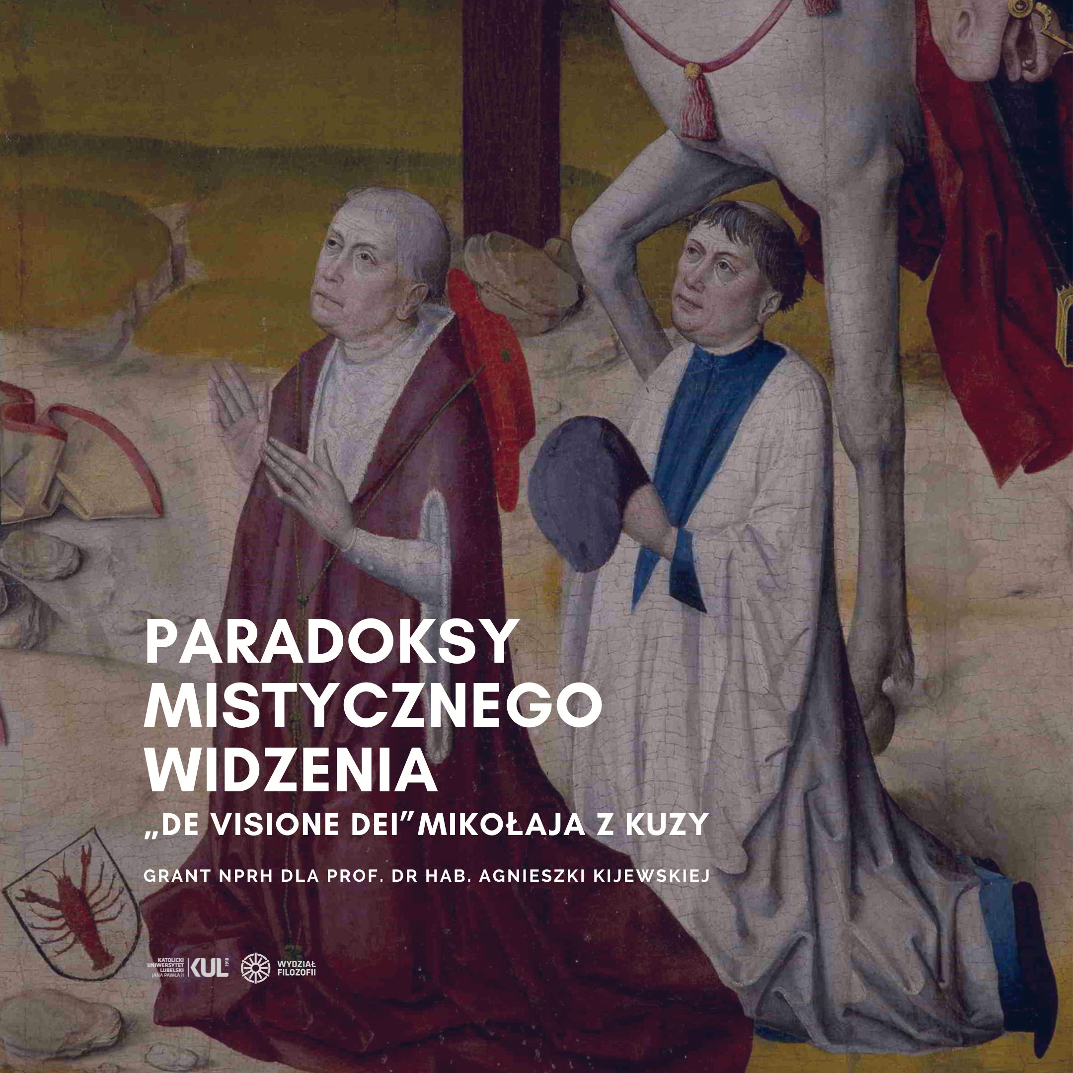 Paradoksy mistycznego widzenia: „De visione Dei” Mikołaja z Kuzy - Grant NPRH dla prof. dr hab. Agnieszki Kijewskiej