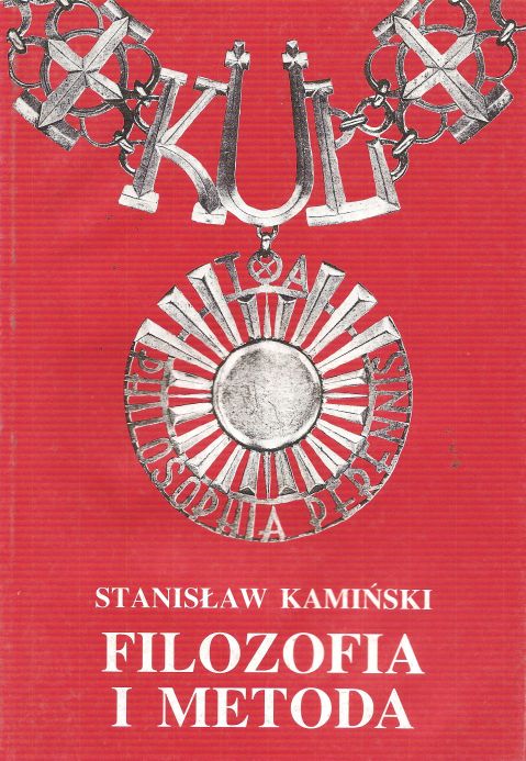 Stanisław Kamiński Filozofia i metoda. Studia z dziejów metod filozofowania